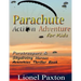 Parachute Action Adventure for Kids: Paratroopers & Skydiving Heroes With Thrilling Parachute Pictures & Activities Book For Kids!