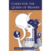 Cakes for the Queen of Heaven: An Exploration of Women's Power Past, Present and Future
