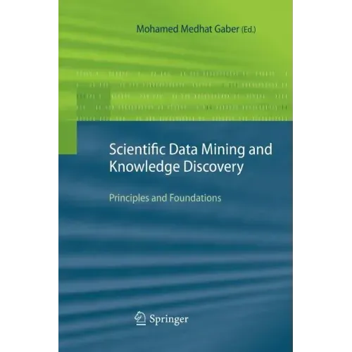 Scientific Data Mining and Knowledge Discovery: Principles and Foundations