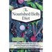 The Nourished Belly Diet: 21-Day Plan to Heal Your Gut, Kick-Start Weight Loss, Boost Energy and Have You Feeling Great