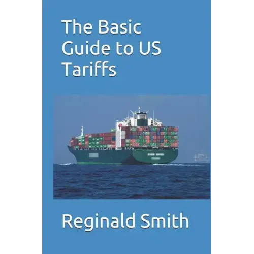 The Basic Guide to US Tariffs