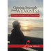 Gaining Strength from Weakness: 101 Positive Thoughts for HIV Positive People