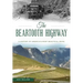 The Beartooth Highway: A History of America's Most Beautiful Drive