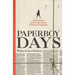 Paperboy Days: Adventures of the Last Great American Paperboy