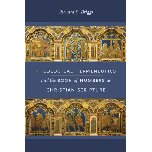 Theological Hermeneutics and the Book of Numbers as Christian Scripture