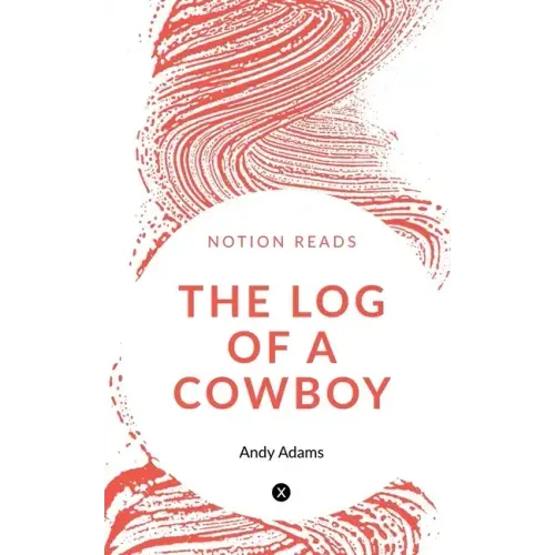 The Log of a Cowboy