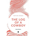The Log of a Cowboy