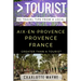 Greater Than a Tourist - Aix-en-Provence Provence France: 50 Travel Tips from a Local