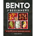 Bento for Beginners: 60 Recipes for Easy Bento Box Lunches