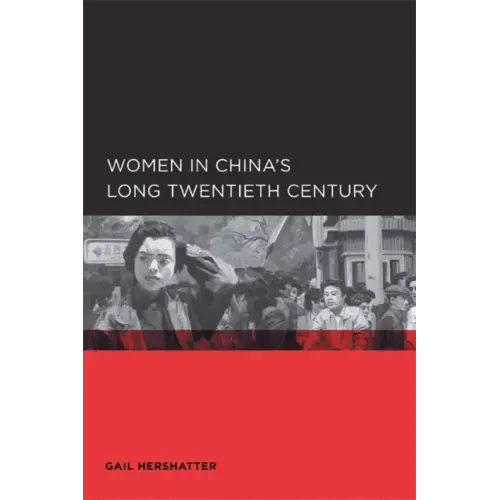 Women in China's Long Twentieth Century