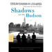 Shadows on the Hudson