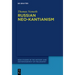 Russian Neo-Kantianism: Emergence, Dissemination, and Dissolution