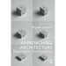 Approaching Architecture: Three Fields, One Discipline