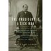 The President Is a Sick Man: Wherein the Supposedly Virtuous Grover Cleveland Survives a Secret Surgery at Sea and Vilifies the Courageous Newspape
