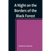 A Night on the Borders of the Black Forest