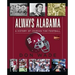 Always Alabama: A History of Crimson Tide Football