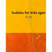 Sudoku for kids ages 7-15: Sudoku Puzzle Book for Adult: (7-15) Medium to Hard Sudoku Puzzles with 2020