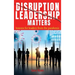 Disruption Leadership Matters: lessons for leaders from the pandemic