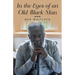 In the Eyes of an Old Black Man