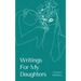 Writings For My Daughters