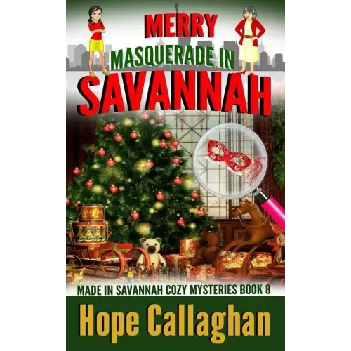 Merry Masquerade in Savannah: A Made in Savannah Cozy Mystery