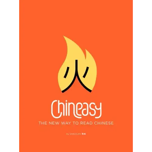 Chineasy: The New Way to Read Chinese