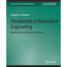 Introduction to Biomedical Engineering: Biomechanics and Bioelectricity - Part I