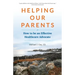Helping Our Parents: How to be an Effective Healthcare Advocate