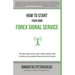 How to Start Your Own Forex Signal Service: The Next Step Every Forex Trader Should Take to Build an Automated Passive Income Stream