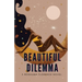 Beautiful Dilemma