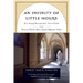 An Infinity of Little Hours: Five Young Men and Their Trial of Faith in the Western World's Most Austere Monastic Order