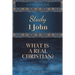 Study 1 John: What is a Real Christian?