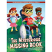 The Adventures of Incredi-Wheels & Triple S: The Mysterious Missing Book