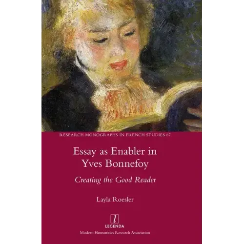 Essay as Enabler in Yves Bonnefoy: Creating the Good Reader