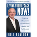 Living Your Legacy Now!: Inspiring Life Lessons for a Successful, Healthy, and Fulfilling Life
