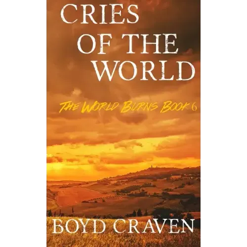Cries Of The World: A Post-Apocalyptic Story