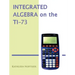 Integrated Algebra on the Ti-73