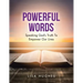Powerful Words: Speaking God's Truth to Empower Our Lives