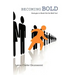 Becoming Bold: Strategies to Break Out the Bold You!