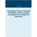 Technological distance: Theoretical foundations, statistical analysis and application to mergers and acquisitions