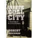 White Coal City: A Memoir of Place and Family