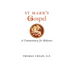 St. Mark's Gospel: A Commentary for Believers