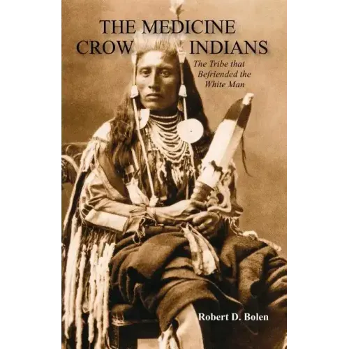 The Medicine Crow Indians