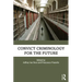 Convict Criminology for the Future