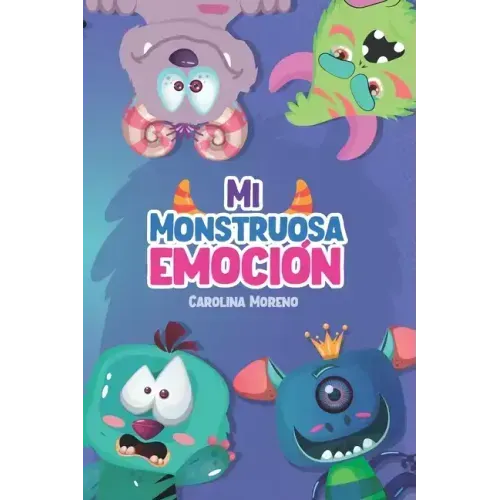 Mi Monstruosa Emoción