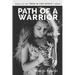 Path of a Warrior: Book 1 of the "WAR IN THE SPIRIT" series