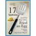 17 Spatulas and the Man Who Fried an Egg: Reclaim Your Space Mentally and Physically