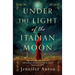 Under the Light of the Italian Moon: Inspired by a true story of love and women's resilience during the rise of fascism and WWII