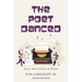 The Poet Danced: Poetic Explorations in Rhyme