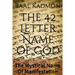 The 42 Letter Name of God: The Mystical Name Of Manifestation